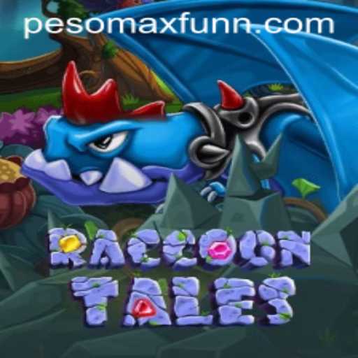 Exploring the Adventures of RaccoonTales with PESOMAX FUN