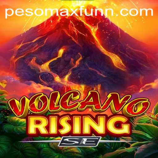 Experience the Excitement of VolcanoRisingSE: A New Era of PESOMAX FUN